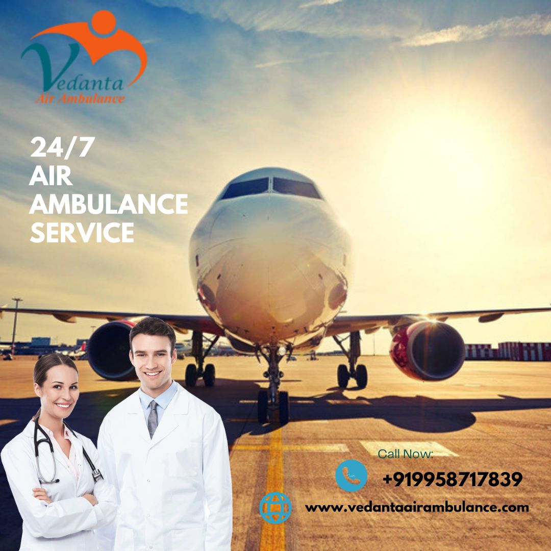 Take Vedanta Air Ambulance Service in Bhopal for the State-of-the-art Medical Features