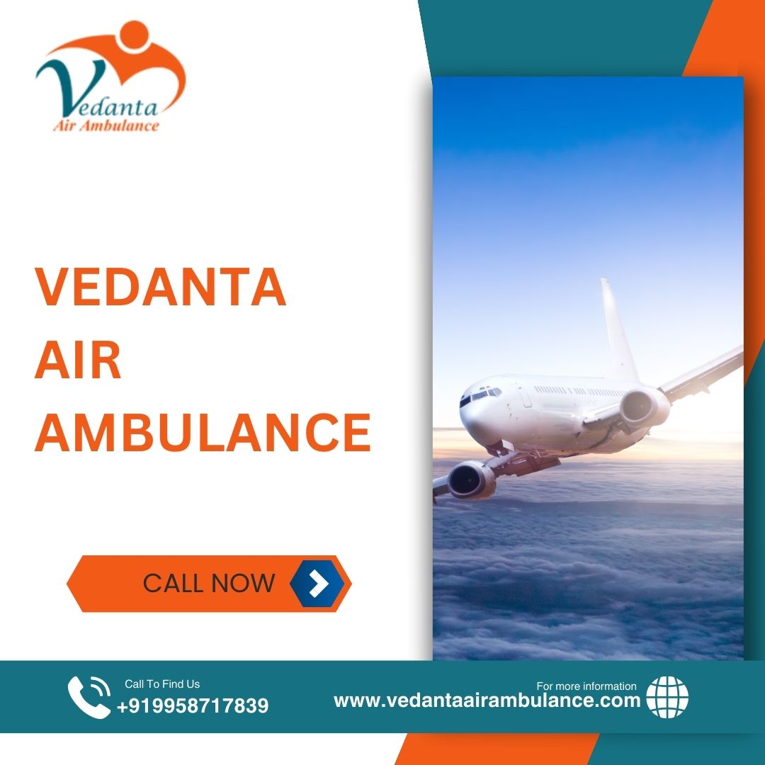Select Commercial Air Ambulance Service in Raipur by Vedanta