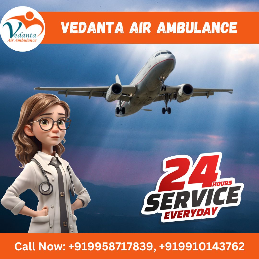 Utilize Vedanta Air Ambulance in Kolkata with Superb Medical Treatment