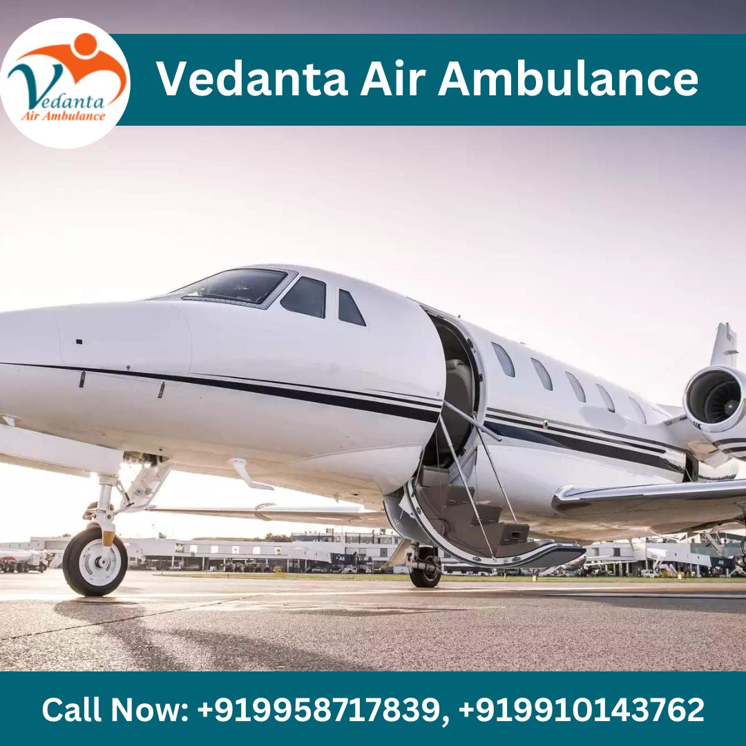 Gain Available 24 Hour Air Ambulance Service in Siliguri by Vedanta