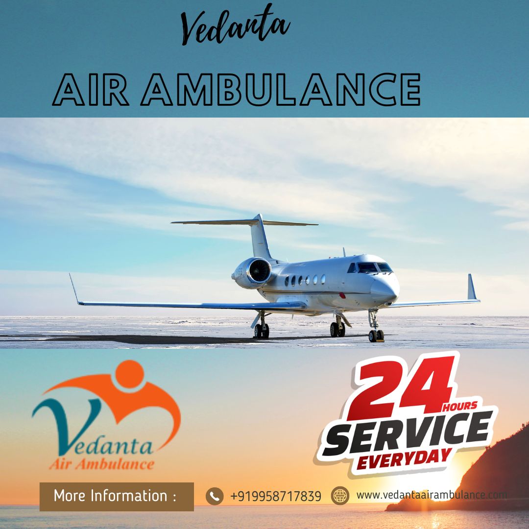 Take Top-Class Vedanta Air Ambulance Service in Mumbai with ICU Features