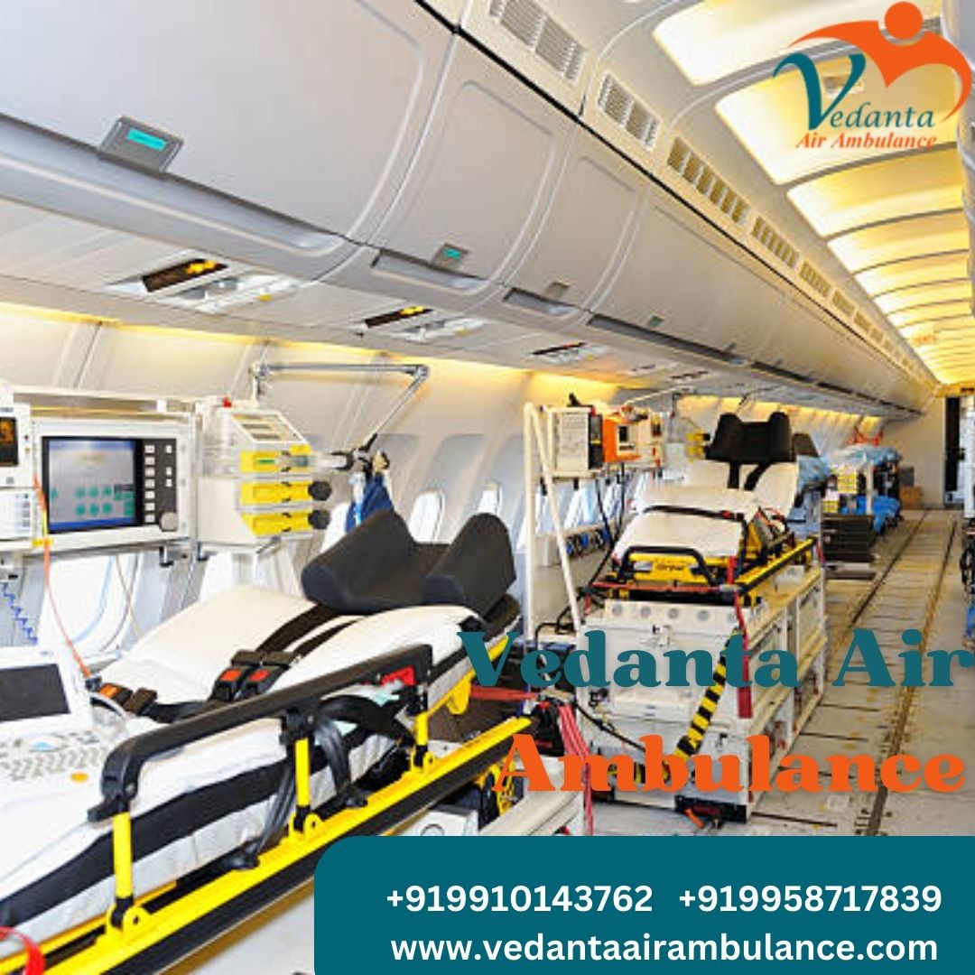 Use Vedanta Air Ambulance Services in Guwahati for the Non-Risky Transfer of the Patient