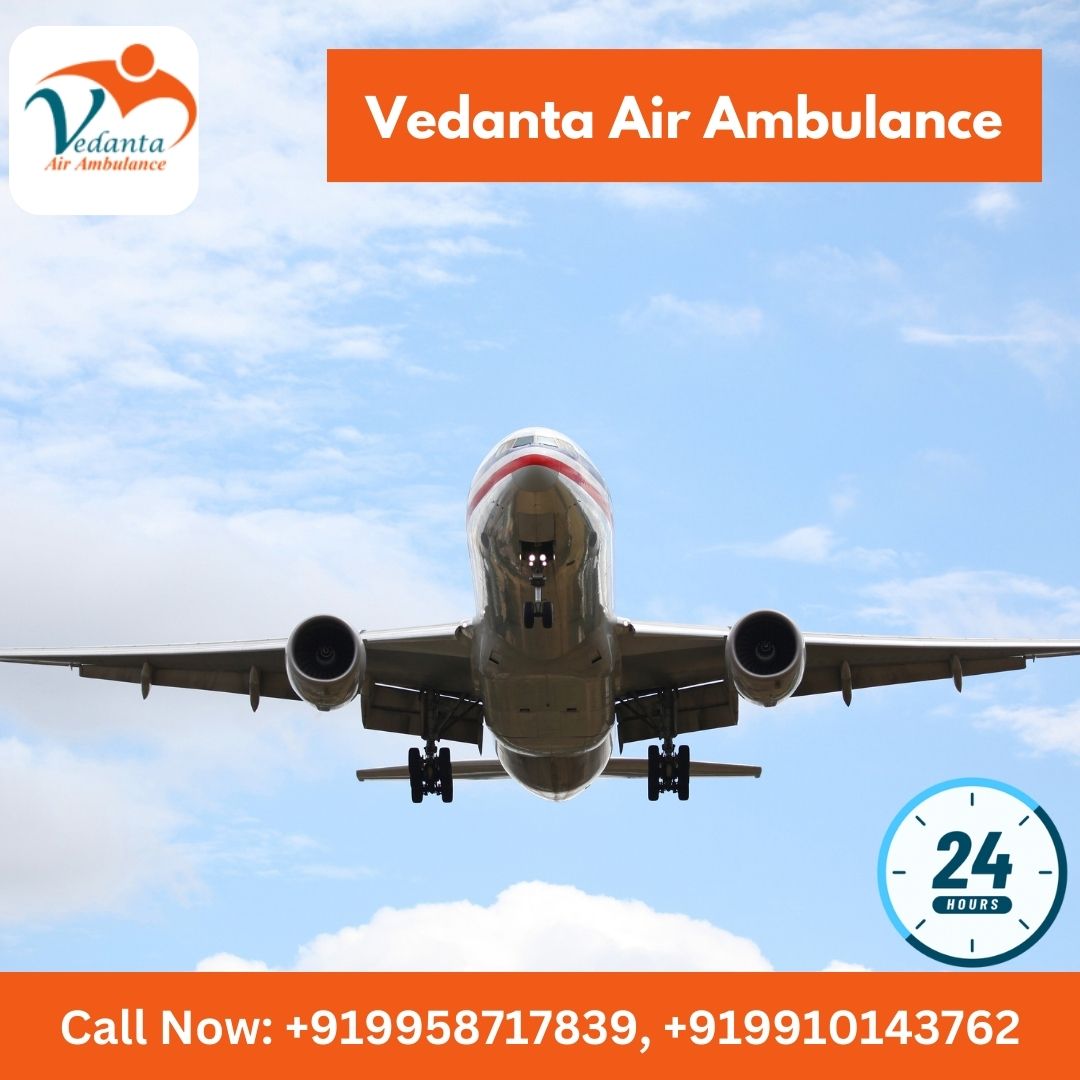 Use Vedanta Air Ambulance Service in Bangalore with World-Class Medical Machine