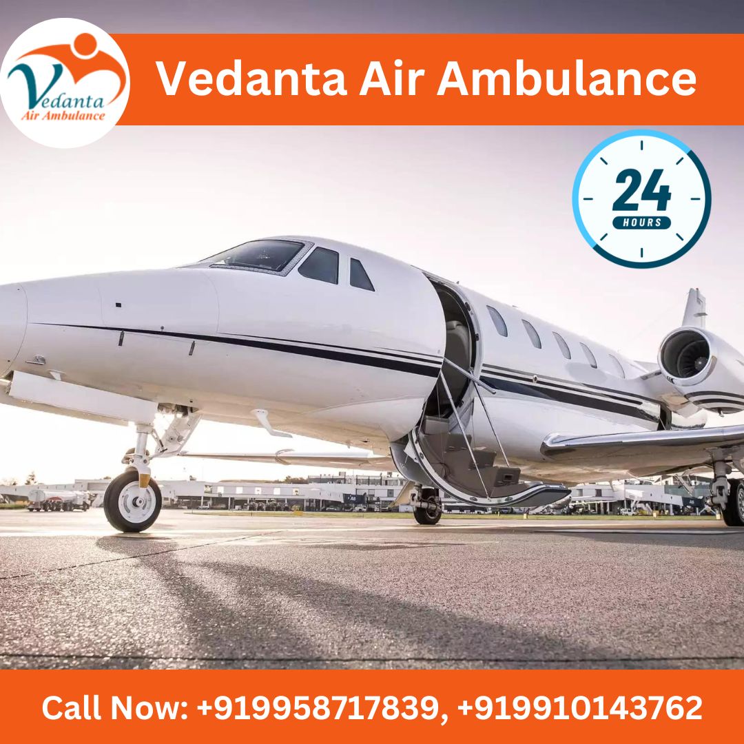 Obtain Vedanta Air Ambulance in Kolkata with Matchless Medical Features