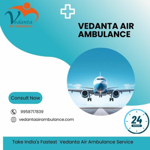 Select Vedanta Air Ambulance Service in Chennai with Advanced Medical Facilities