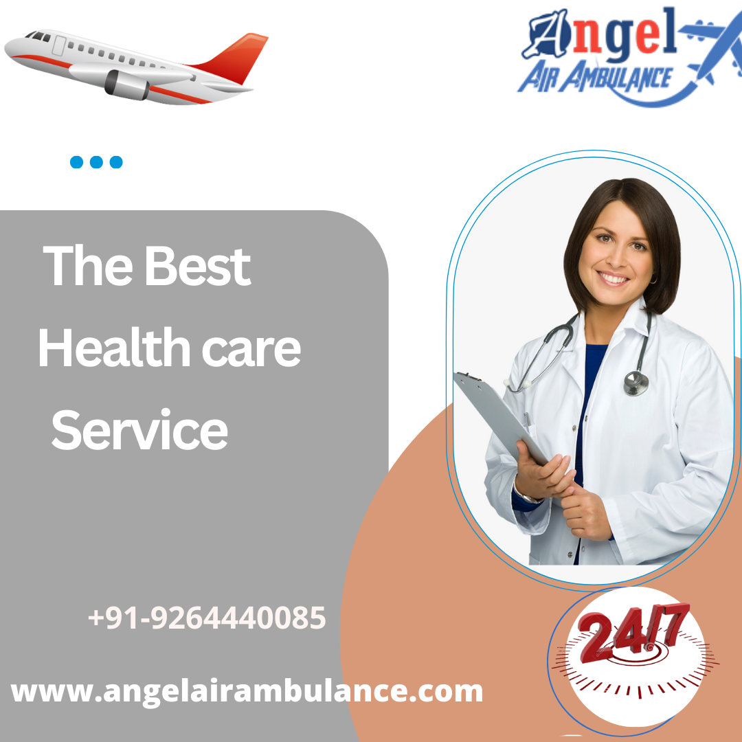 Use Angel Air Ambulance In Gorakhpur With Trouble-Free Medical Support