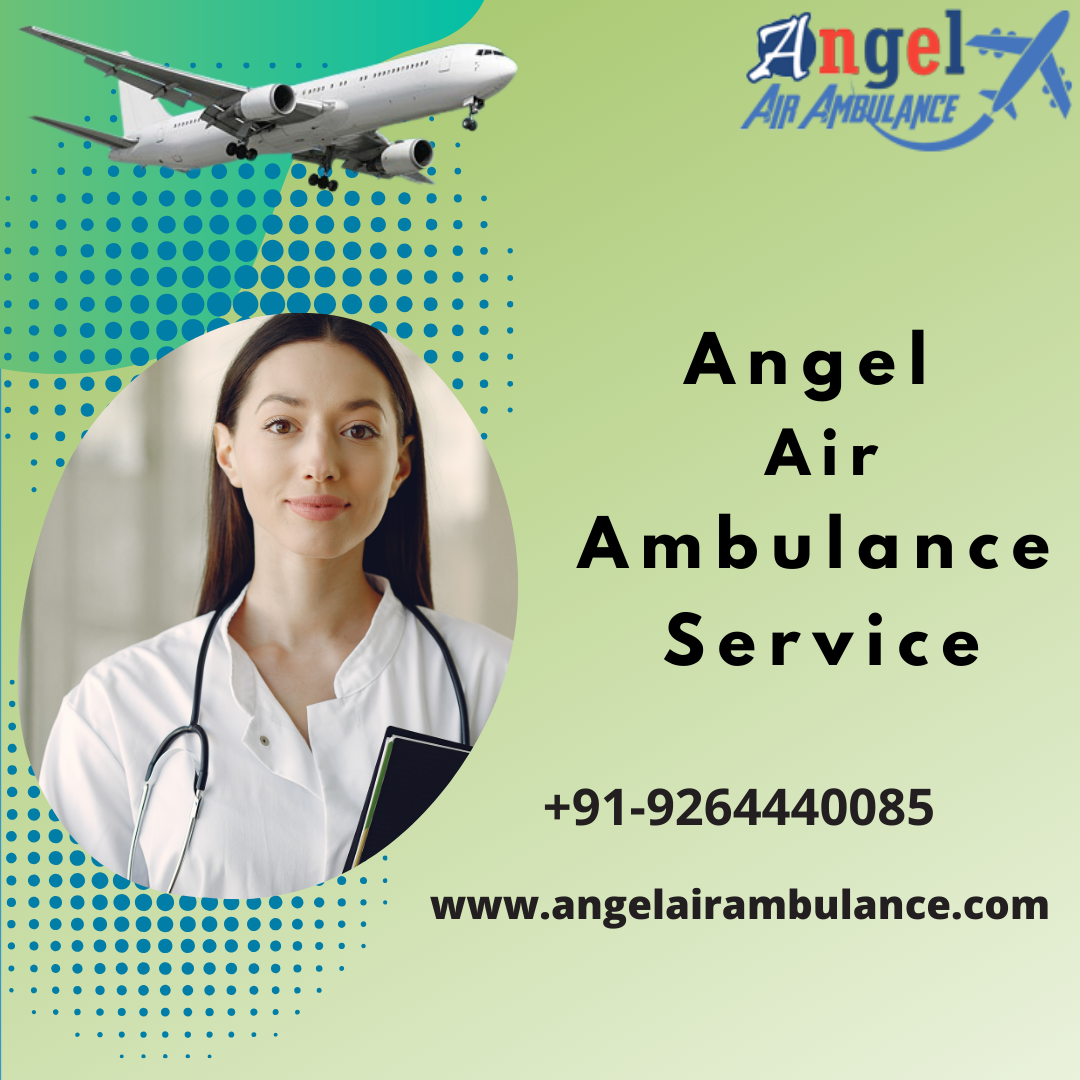 Choose Angel Air Ambulance Service in Gorakhpur With Superior Medical Accessories