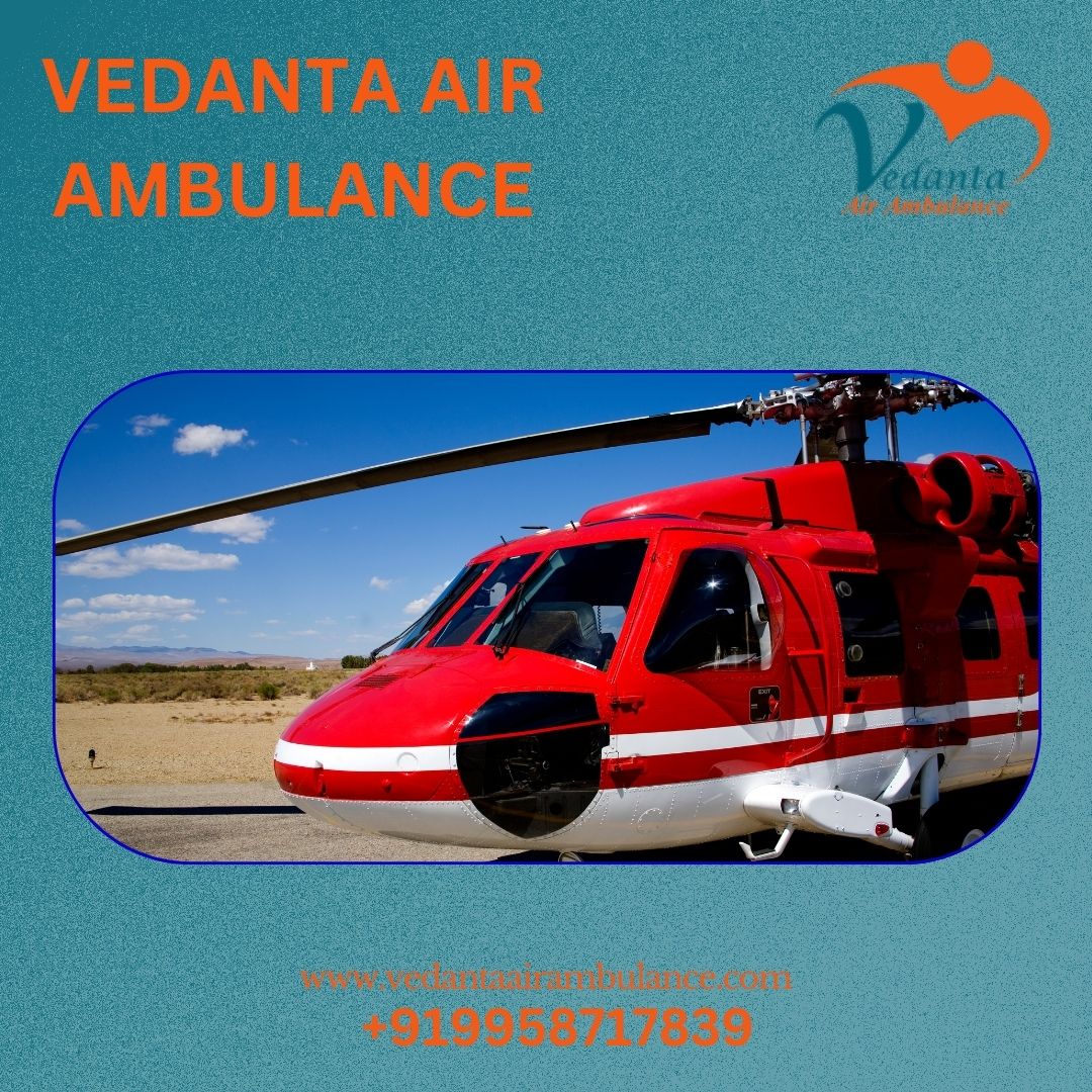 Take Advance Medical Air Ambulance in Siliguri by Vedanta with Excellent Service