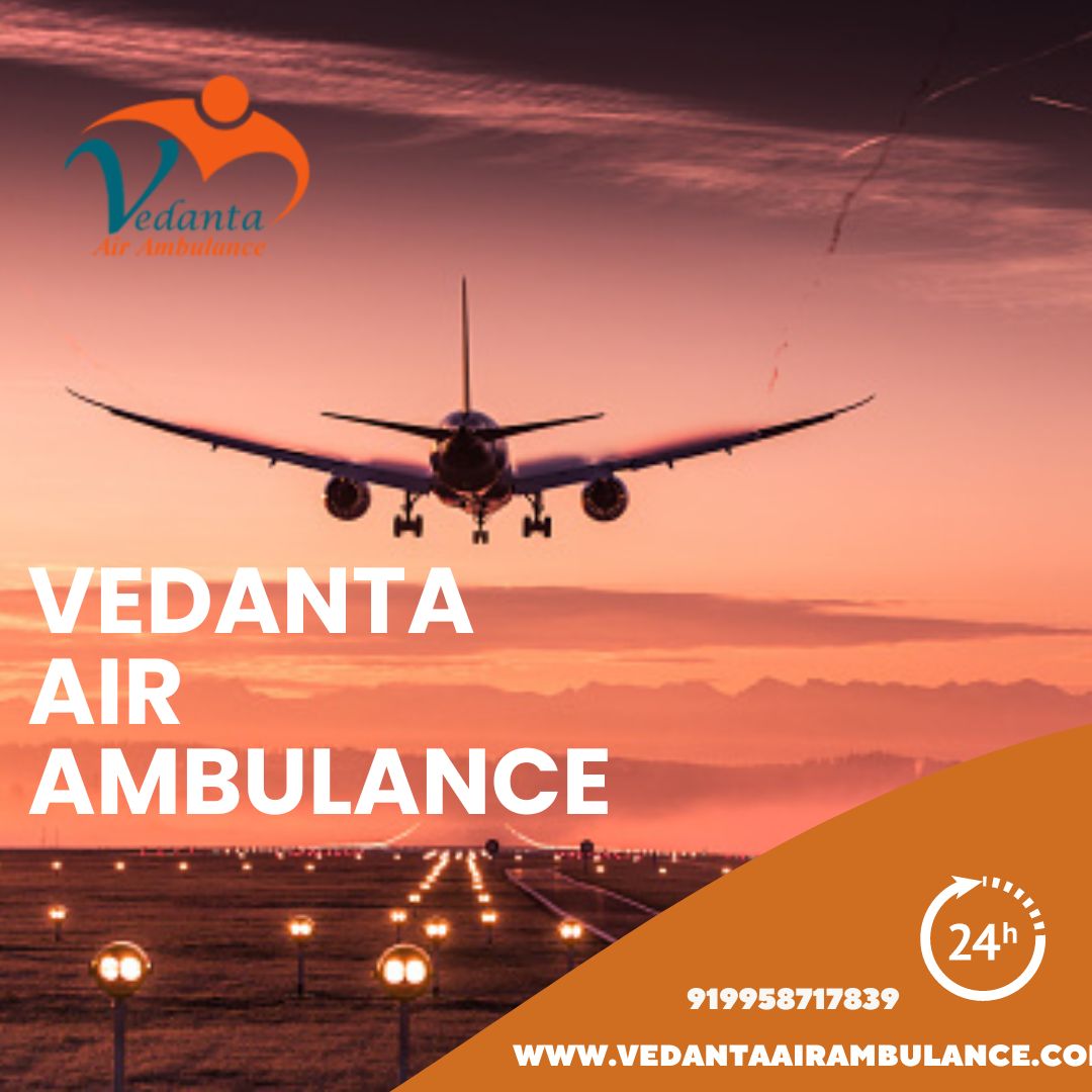 Hire Life Saving Air Ambulance Service in Bhopal by Vedanta