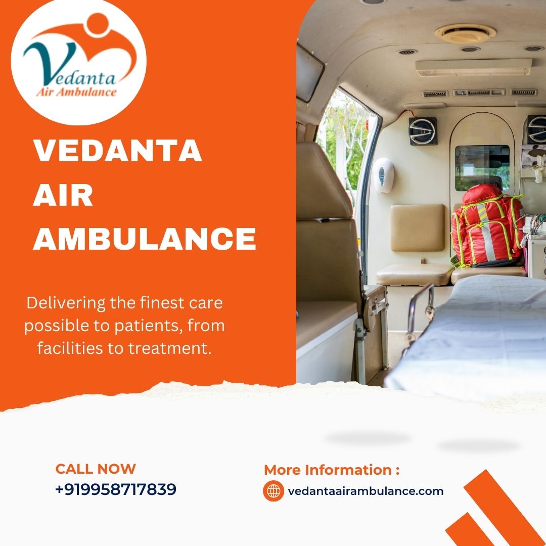 Reach Your Destination Through Vedanta Air Ambulance Service in Patna