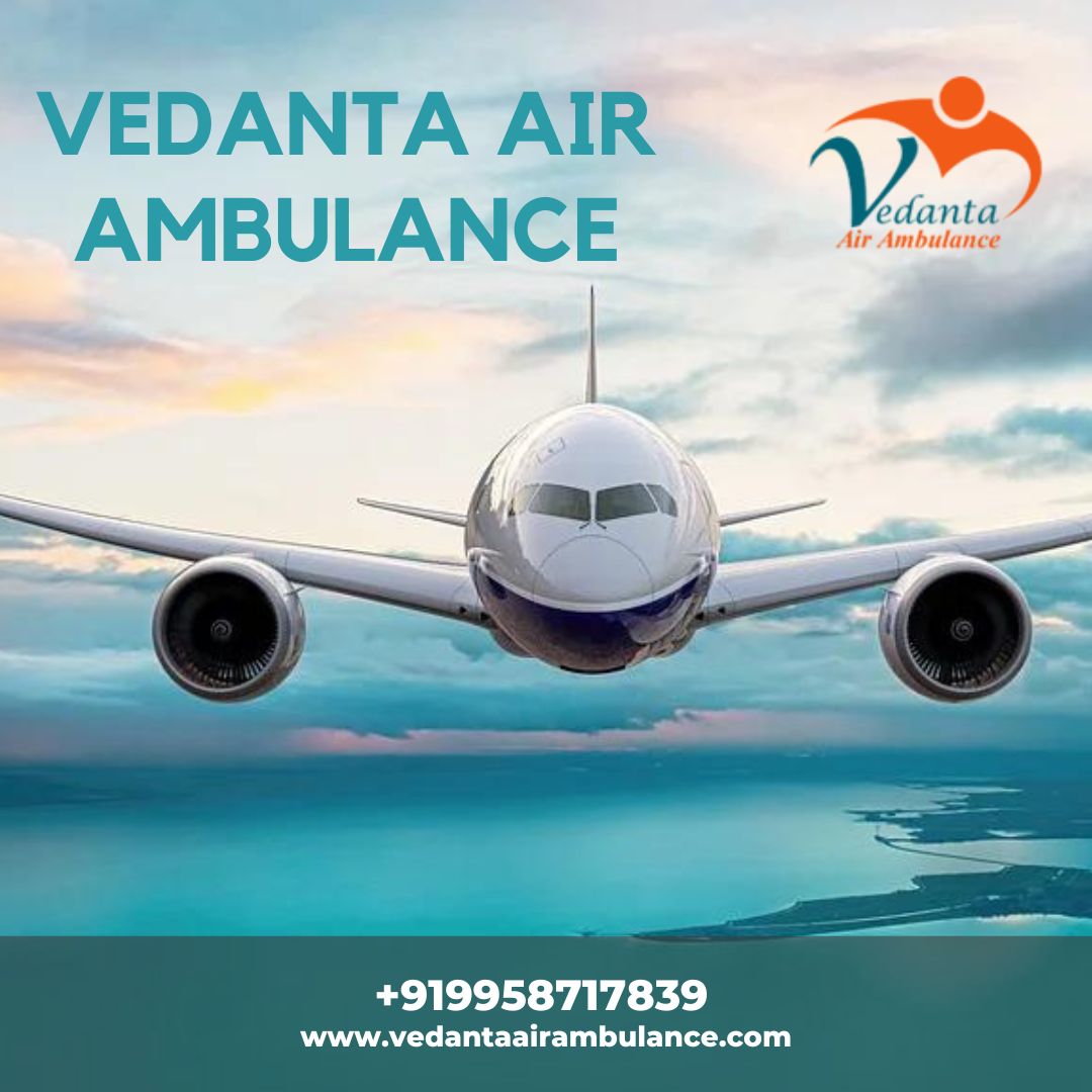 Select High Tech Medical Air Ambulance Service in Dibrugarh by Vedanta
