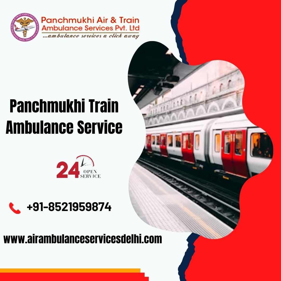 Speedy Patient Transfers by Panchmukhi Train Ambulance Services in Bhopal at low cost