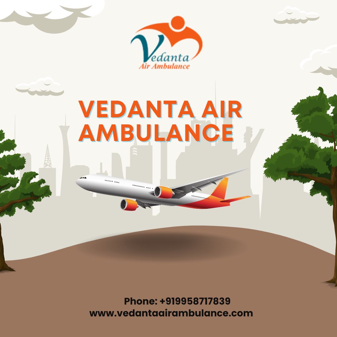 Choose Vedanta’s Hi-Tech Air Ambulance Service in Kolkata at the Lowest Price