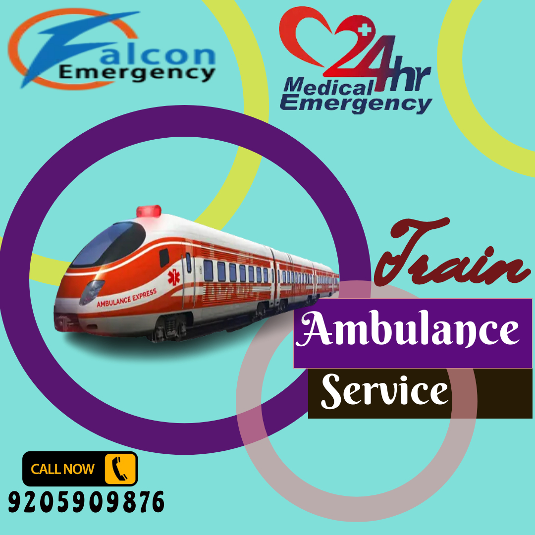 Falcon Train Ambulance in Kolkata is a Trusted Medical Transport Company Available 24X7