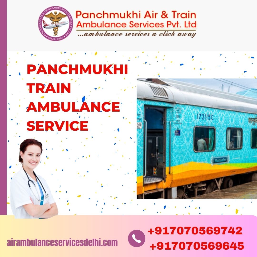 Select Panchmukhi Train Ambulance Service in Kolkata with risk-Free Patient Transportation