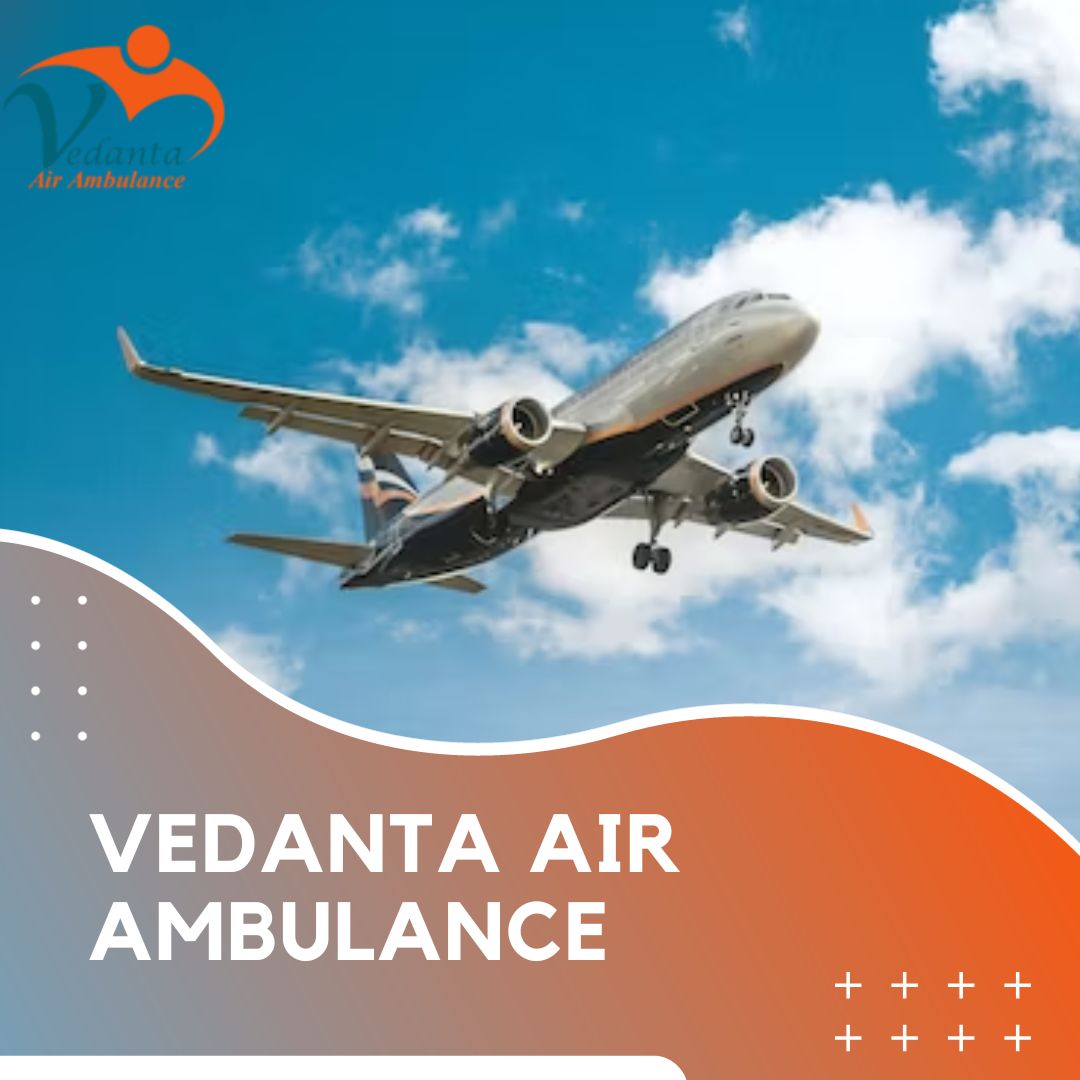 Avail Vedanta Air Ambulance Service in Raipur with Advanced ICU Features