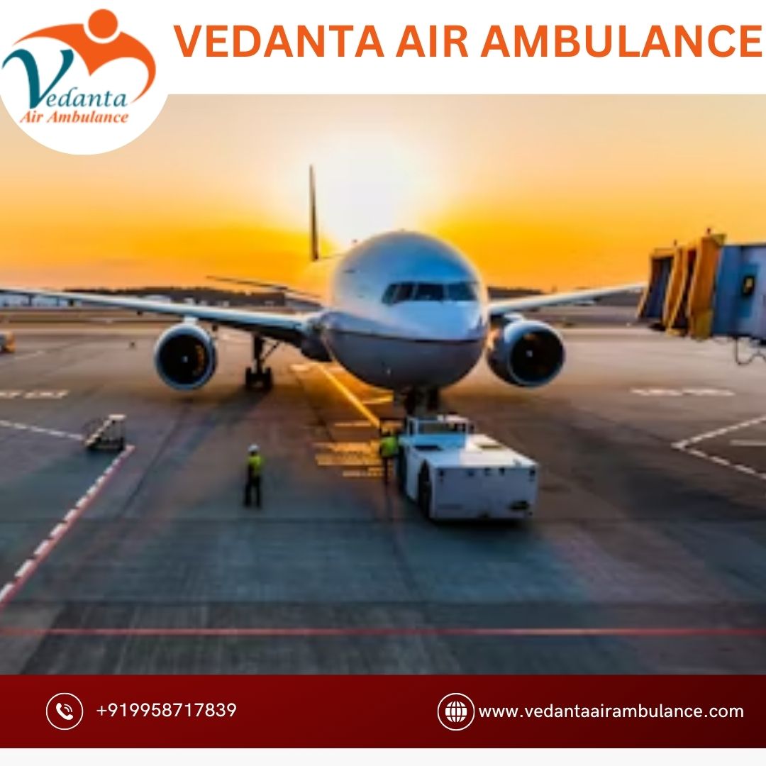 Discover High-Tech Air Ambulance Service in Gorakhpur by Vedanta with a Cost-Effective Budget