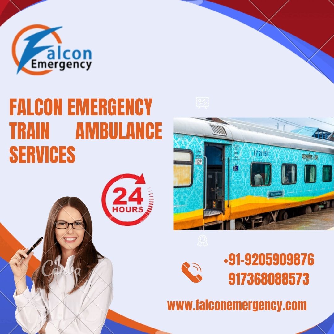 Take the Falcon Emergency Train Ambulance Services in Delhi or Quick Patient Transfer