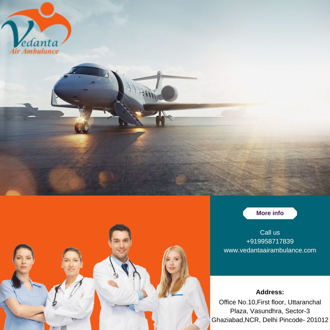 Choose Vedanta Air Ambulance in Guwahati with Dependable ICU Setup