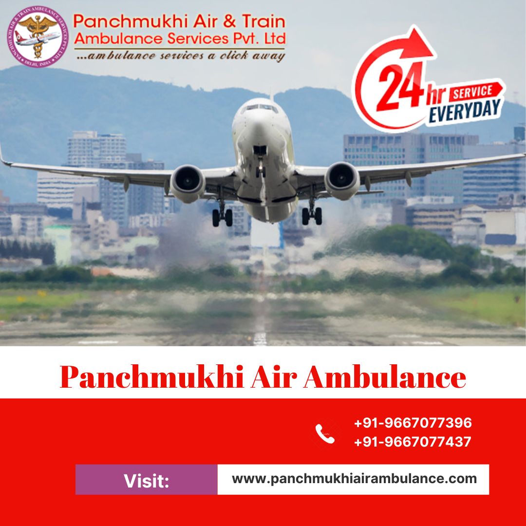 Choose Panchmukhi Air and Train Ambulance in Guwahati with Expert Medical Professionals
