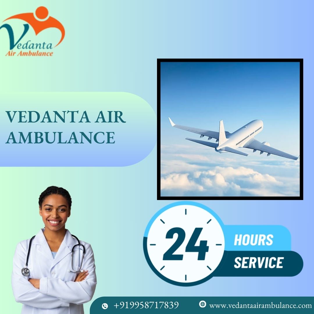Take Vedanta Air Ambulance Service in Jamshedpur for the Modern ICU Setup
