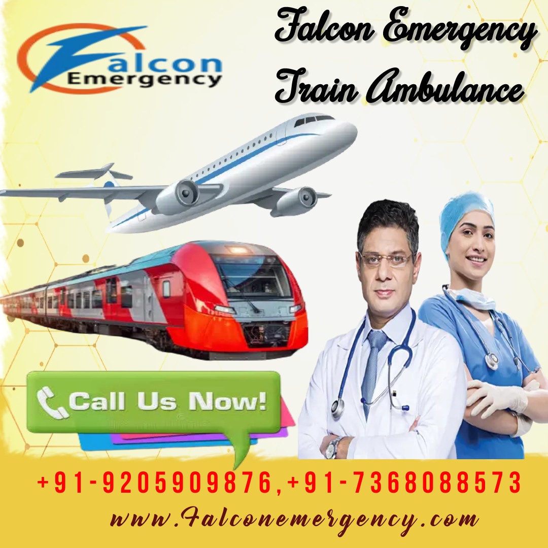 For Shifting Patients Effectively Falcon Train Ambulance in Patna Offers the Right Alternative