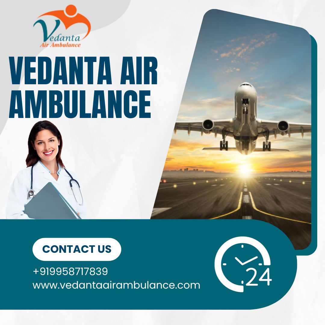 ICU Air Ambulance from Kolkata at a Low Cost by Vedanta Air Ambulance