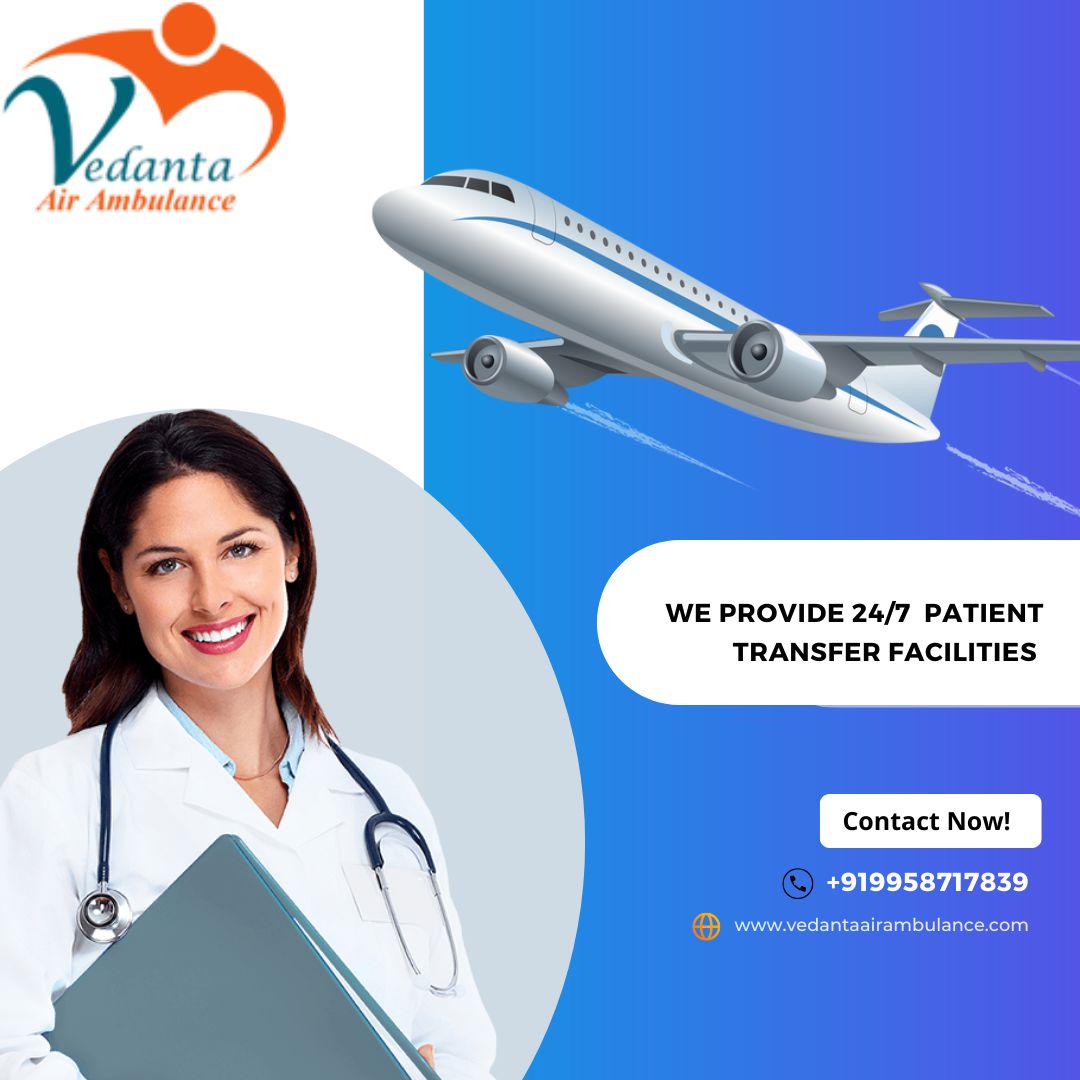 Hire Vedanta Air Ambulance Service in Gorakhpur with a Modern Medical Machine