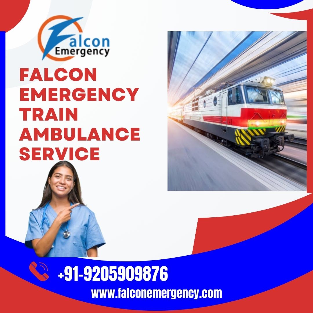Select Top-class Falcon Emergency Train Ambulance Service in Guwahati for the ICU Futures