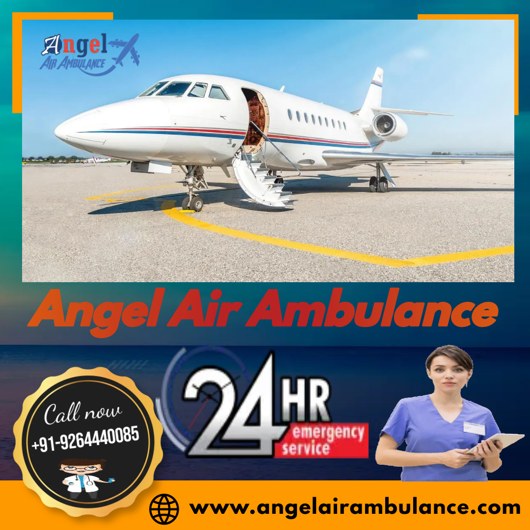 Angel Air Ambulance in Ranchi is Beneficial for Getting Emergency Transfer at Low Cost