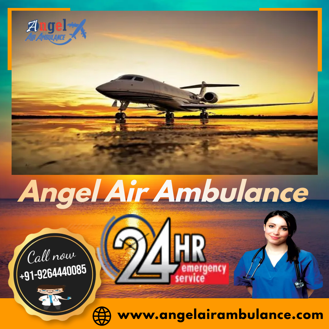 Angel Air Ambulance in Patna Provides Instant Response to Medical Evacuation