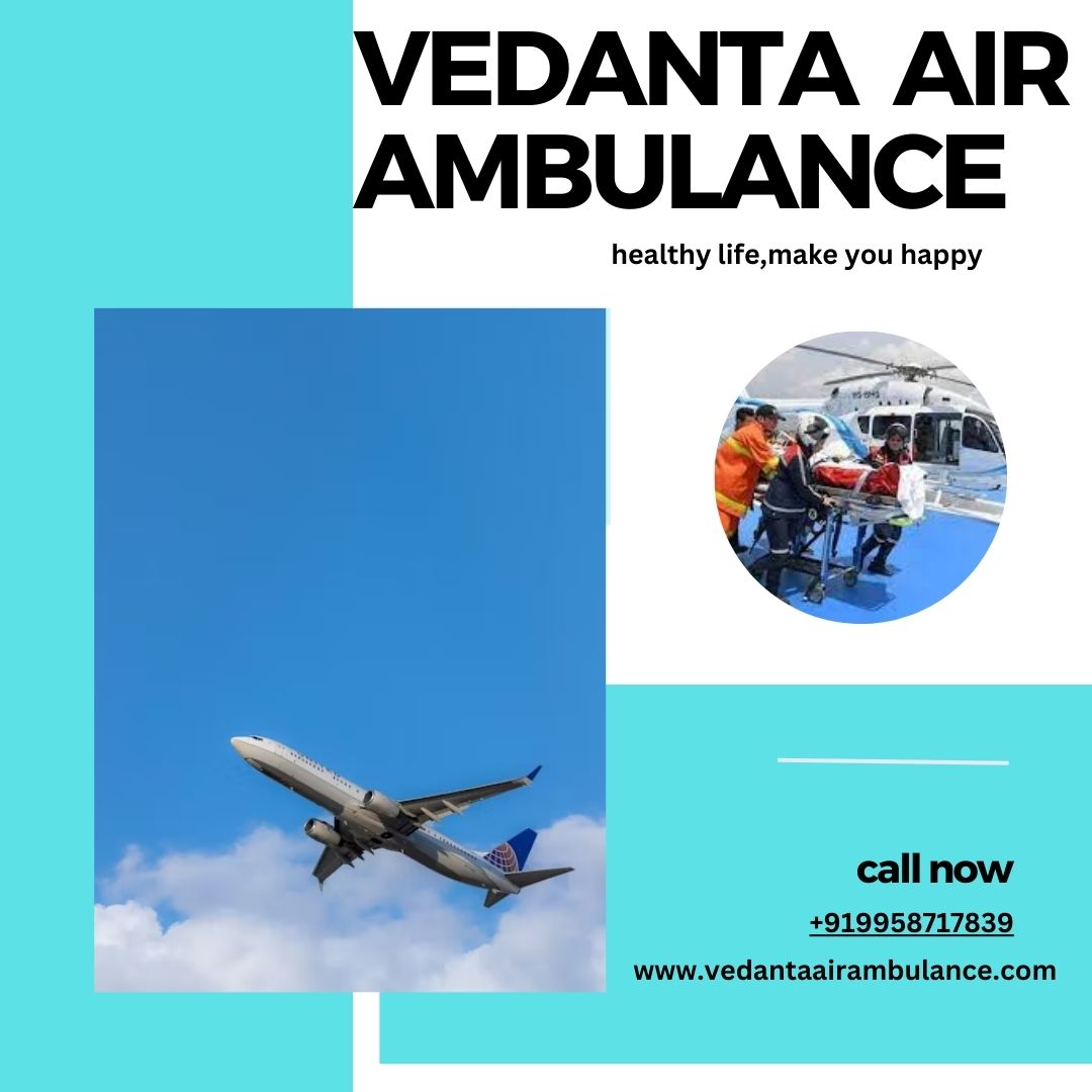Vedanta Air Ambulance Service in Jodhpur Has a Highly Qualified, and Authorized Medical Team