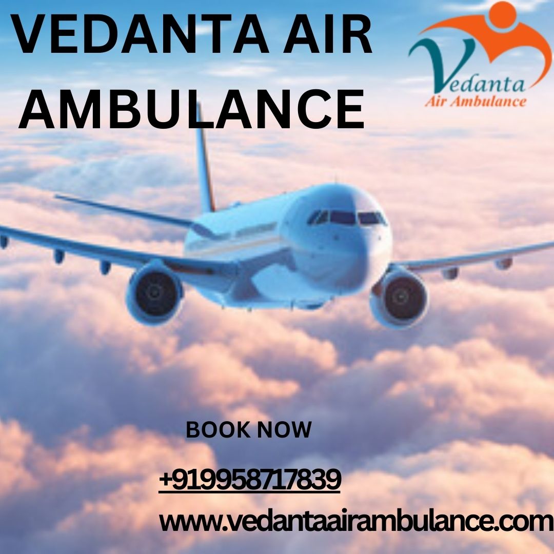Best Medical Transport Offered by Vedanta Air Ambulance in Kochi