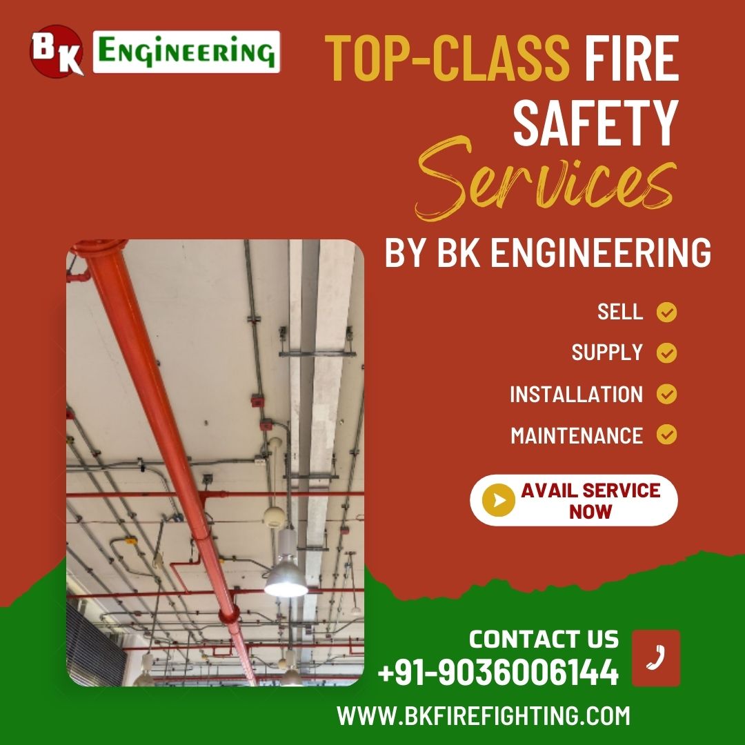 Safeguarding Your Property: BK Engineering’s Specialized Fire Fighting Repair and Maintenance in Delhi