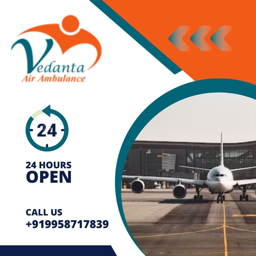 With Superior Medical Amenities Utilize Vedanta Air Ambulance in Mumbai