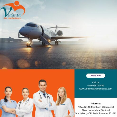 With Perfect Medical Amenities Utilize Vedanta Air Ambulance in Guwahati