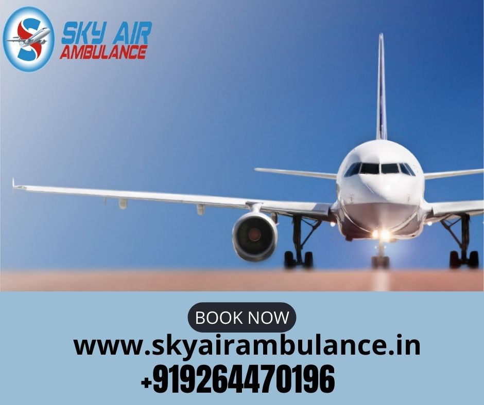 With Modern Medical System Avail Sky Air Ambulance in Patna