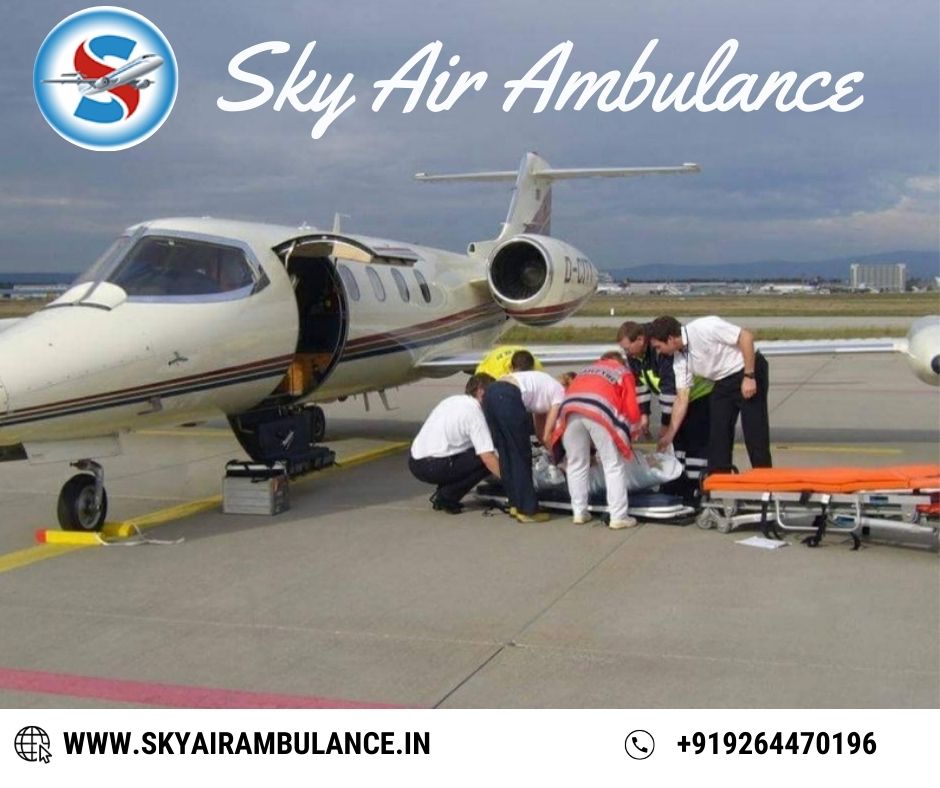 With Magnificent Medical Features Obtain Sky Air Ambulance from Patna