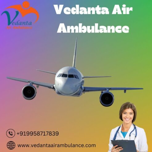 With Life-Saving Medical Care Select Vedanta Air Ambulance from Chennai
