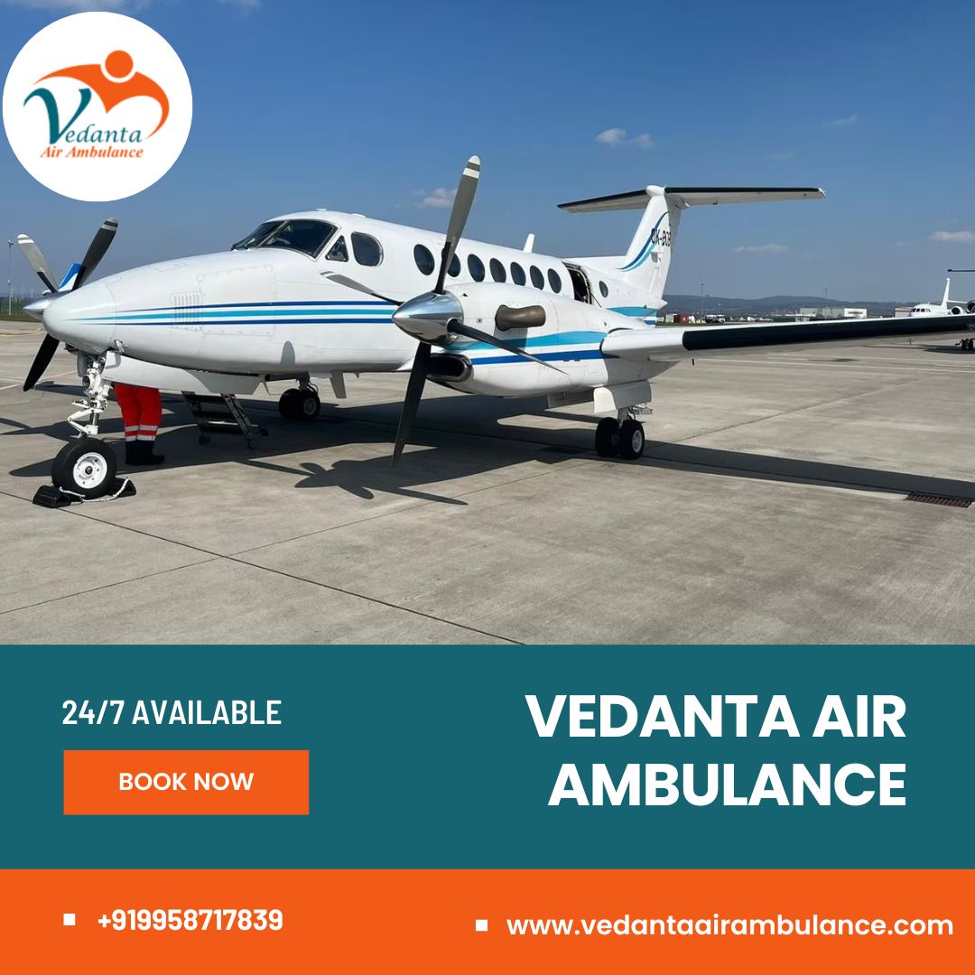 With a Trained Medical Team Get Vedanta Air Ambulance from Varanasi