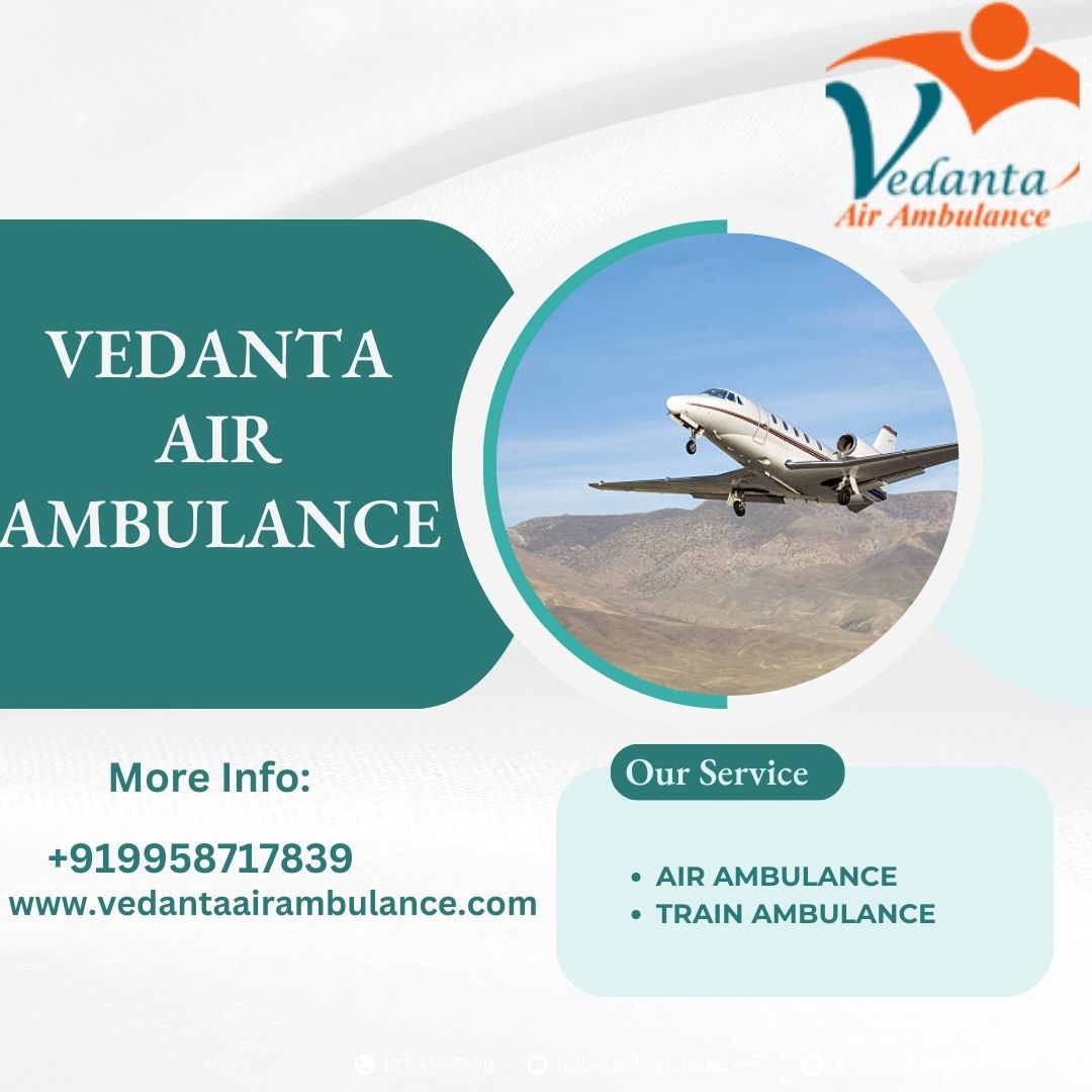 Vedanta Air Ambulance Service In Silchar At Low Fare